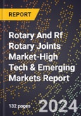 2024 Global Forecast for Rotary And Rf Rotary Joints Market (2025-2030 Outlook)-High Tech & Emerging Markets Report- Product Image