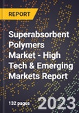 2023 Global Forecast For Superabsorbent Polymers Market (2024-2029 Outlook) - High Tech & Emerging Markets Report- Product Image