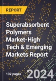 2024 Global Forecast for Superabsorbent Polymers Market (2025-2030 Outlook)-High Tech & Emerging Markets Report- Product Image