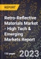 2023 Global Forecast For Retro-Reflective Materials Market (2024-2029 Outlook) - High Tech & Emerging Markets Report - Product Image