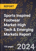2024 Global Forecast for Sports Inspired Footwear Market (2025-2030 Outlook)-High Tech & Emerging Markets Report- Product Image
