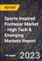 2023 Global Forecast For Sports Inspired Footwear Market (2024-2029 Outlook) - High Tech & Emerging Markets Report - Product Image