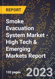 2023 Global Forecast For Smoke Evacuation System Market (2024-2029 Outlook) - High Tech & Emerging Markets Report- Product Image