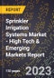 2023 Global Forecast For Sprinkler Irrigation Systems Market (2024-2029 Outlook) - High Tech & Emerging Markets Report - Product Image