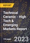 2023 Global Forecast For Technical Ceramic (2024-2029 Outlook) - High Tech & Emerging Markets Report - Product Thumbnail Image