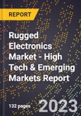 2023 Global Forecast For Rugged Electronics Market (2024-2029 Outlook) - High Tech & Emerging Markets Report- Product Image