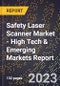 2023 Global Forecast For Safety Laser Scanner Market (2024-2029 Outlook) - High Tech & Emerging Markets Report - Product Image