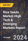 2024 Global Forecast for Rice Seeds Market (2025-2030 Outlook)-High Tech & Emerging Markets Report- Product Image