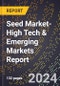 2024 Global Forecast for Seed Market (2025-2030 Outlook)-High Tech & Emerging Markets Report - Product Thumbnail Image