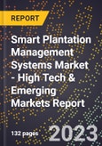 2023 Global Forecast For Smart Plantation Management Systems Market (2024-2029 Outlook) - High Tech & Emerging Markets Report- Product Image