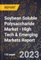 2023 Global Forecast For Soybean Soluble Polysaccharide Market (2024-2029 Outlook) - High Tech & Emerging Markets Report - Product Thumbnail Image
