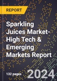 2024 Global Forecast for Sparkling Juices Market (2025-2030 Outlook)-High Tech & Emerging Markets Report- Product Image