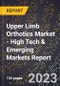 2023 Global Forecast For Upper Limb Orthotics Market (2024-2029 Outlook) - High Tech & Emerging Markets Report - Product Thumbnail Image