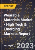 2023 Global Forecast For Wearable Materials Market (2024-2029 Outlook) - High Tech & Emerging Markets Report- Product Image