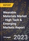 2023 Global Forecast For Wearable Materials Market (2024-2029 Outlook) - High Tech & Emerging Markets Report - Product Thumbnail Image