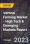 2023 Global Forecast For Vertical Farming Market (2024-2029 Outlook) - High Tech & Emerging Markets Report - Product Thumbnail Image