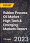 2023 Global Forecast For Rubber Process Oil Market (2024-2029 Outlook) - High Tech & Emerging Markets Report - Product Thumbnail Image