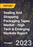 2023 Global Forecast For Sealing And Strapping Packaging Tapes Market (2024-2029 Outlook) - High Tech & Emerging Markets Report- Product Image