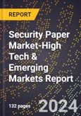 2024 Global Forecast for Security Paper Market (2025-2030 Outlook)-High Tech & Emerging Markets Report- Product Image