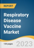 Respiratory Disease Vaccine Market Size, Share & Trends Analysis Report By Type (Viral, Bacterial, Combination), By Age Group, By Infection (COVID-19, Influenza), By Distribution Channel, By Region, And Segment Forecasts, 2023 - 2030- Product Image