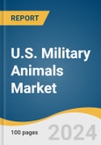 U.S. Military Animals Market Size, Share & Trends Analysis Report By Animal Type (Dogs, Cats), By Service Type (Sentry, Casualty), By Sector (Army, Navy, Marine, Air Force), And Segment Forecasts, 2023 - 2030- Product Image