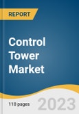 Control Tower Market Size, Share & Trends Analysis Report By Type (Analytical, Operational), By Application (Supple Chain, Transportation), By End-use (Chemicals, Healthcare), By Region, And Segment Forecasts, 2023 - 2030- Product Image