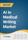 AI In Medical Writing Market Size, Share & Trends Analysis Report By Type (Scientific Writing, Clinical Writing, Type Writing), By End-use (Medical Devices, Pharmaceutical, Biotechnology), By Region, And Segment Forecasts, 2023 - 2030- Product Image