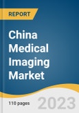 China Medical Imaging Market Size, Share & Trends Analysis Report By Modality (X-ray, Ultrasound, Computed Tomography, Magnetic Resonance Imaging, Nuclear Medicine), By End-use (Hospitals, Diagnostic Imaging Centers), And Segment Forecasts, 2023 - 2030- Product Image