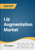 Lip Augmentation Market Size, Share & Trends Analysis Report By Type (Temporary, Permanent), By Product (Hyaluronic Acid Fillers, Lip Collagen), By Region, And Segment Forecasts, 2023 - 2030- Product Image