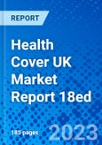 Health Cover UK Market Report 18ed- Product Image