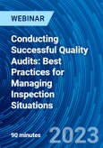 Conducting Successful Quality Audits: Best Practices for Managing Inspection Situations - Webinar (Recorded)- Product Image