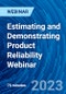 Estimating and Demonstrating Product Reliability Webinar - Webinar (Recorded) - Product Thumbnail Image