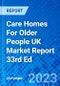 Care Homes For Older People UK Market Report 33rd Ed - Product Thumbnail Image