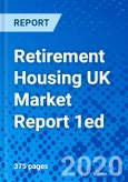 Retirement Housing UK Market Report 2ed- Product Image
