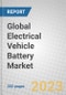 Global Electrical Vehicle Battery Market - Product Image