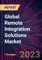 Global Remote Integration Solutions Market 2023-2027 - Product Image