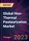 Global Non-Thermal Pasteurization Market 2023-2027 - Product Thumbnail Image