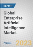Global Enterprise Artificial Intelligence (AI) Market- Product Image