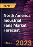 North America Industrial Fans Market Forecast to 2030 - Regional Analysis by Technology, and Industry- Product Image