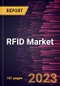 RFID Market Forecast to 2030 - Global Analysis by Type, Frequency Band, End User, Product, Offering, and Application - Product Image