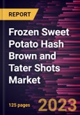 Frozen Sweet Potato Hash Brown and Tater Shots Market Forecast to 2030 - Global Analysis by Product Type, End Use, and Geography- Product Image