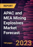 APAC and MEA Mining Explosives Market Forecast to 2030 - Regional Analysis by Type [Trinitrotoluene, ANFO, RDX, Pentaerythritol Tetranitrate, and Others], Application- Product Image