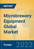 Microbrewery Equipment Global Market Insights 2023, Analysis and Forecast to 2028, by Manufacturers, Regions, Technology, Application, Product Type- Product Image