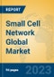 Small Cell Network Global Market Insights 2023, Analysis and Forecast to 2028, by Manufacturers, Regions, Technology, Application, Product Type - Product Thumbnail Image