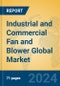 Industrial and Commercial Fan and Blower Global Market Insights 2024, Analysis and Forecast to 2029, by Manufacturers, Regions, Technology, Application, Product Type - Product Image