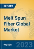 Melt Spun Fiber Global Market Insights 2023, Analysis and Forecast to 2028, by Manufacturers, Regions, Technology, Application, Product Type- Product Image