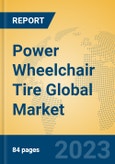 Power Wheelchair Tire Global Market Insights 2023, Analysis and Forecast to 2028, by Manufacturers, Regions, Technology, Application, Product Type- Product Image