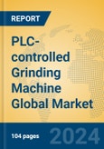 PLC-controlled Grinding Machine Global Market Insights 2024, Analysis and Forecast to 2029, by Manufacturers, Regions, Technology, Application, Product Type- Product Image