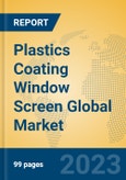 Plastics Coating Window Screen Global Market Insights 2023, Analysis and Forecast to 2028, by Manufacturers, Regions, Technology, Product Type- Product Image