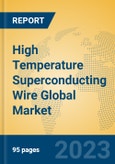 High Temperature Superconducting Wire Global Market Insights 2023, Analysis and Forecast to 2028, by Manufacturers, Regions, Technology, Application, Product Type- Product Image